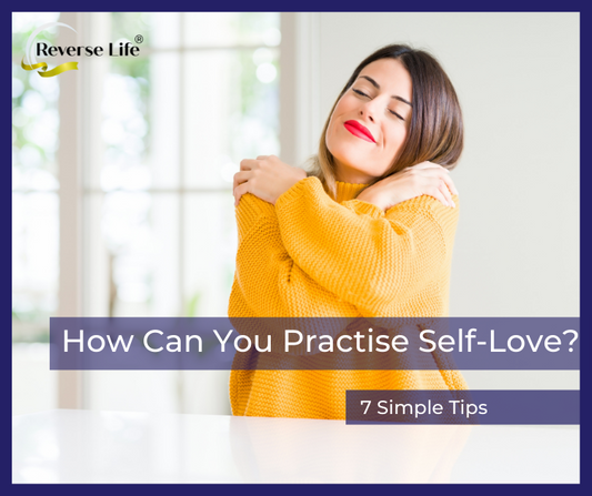 7 Simple Ways You Can Practise Self-Love