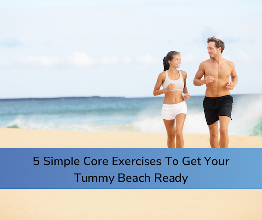 5 Simple Core Exercises To Get Your Tummy Beach Ready