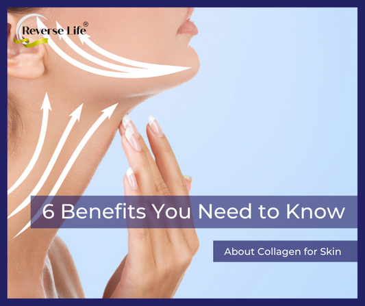 Collagen for Skin: 6 Benefits You Need to Know About