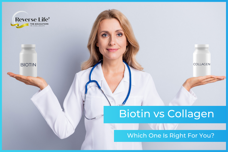 Biotin Vs Collagen Which One Is Right For You Reverse Life