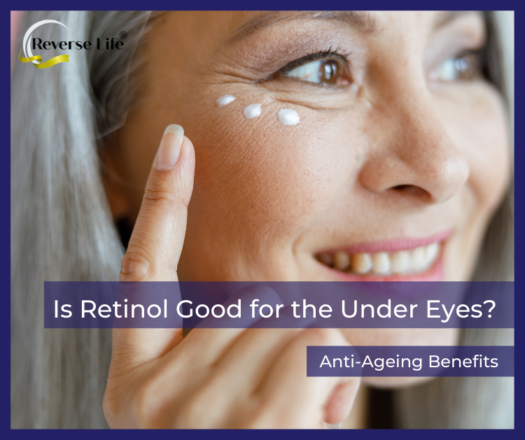 Is Retinol Good for the Under Eyes?