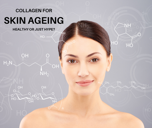 Collagen For Skin Ageing; Healthy or Just Hype