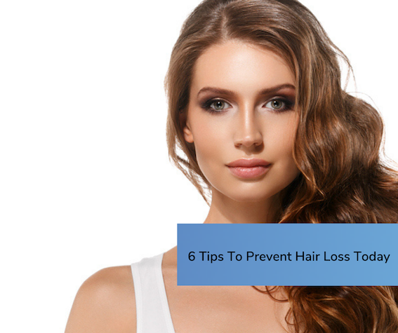 6 Tips To Prevent Hair Loss Today