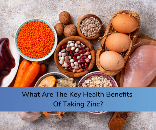 What Are The Key Health Benefits Of Taking Zinc?