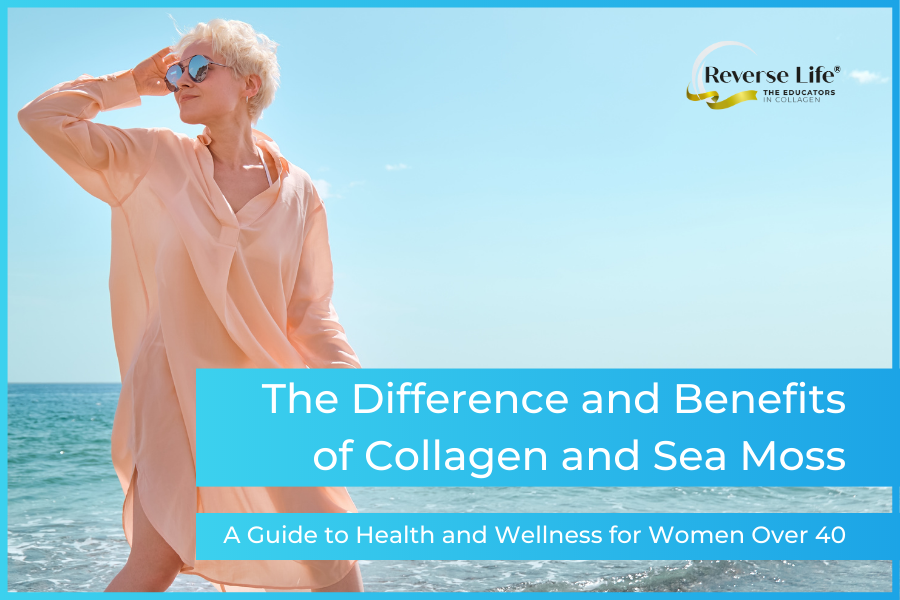 The Difference and Benefits of Collagen and Sea Moss: A Guide to Health and Wellness for Women Over 40